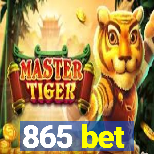 865 bet